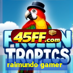 raimundo gamer